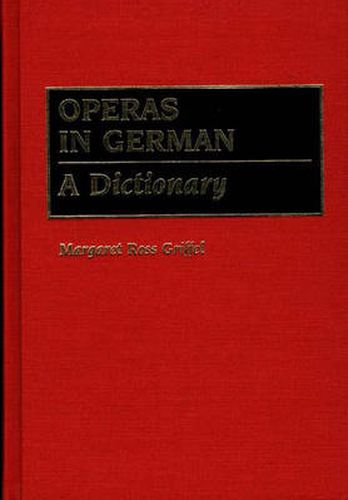 Cover image for Operas in German: A Dictionary