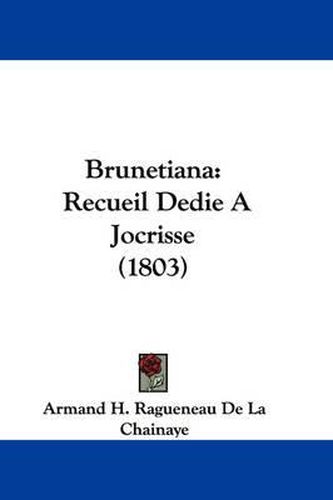 Cover image for Brunetiana: Recueil Dedie A Jocrisse (1803)