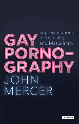 Cover image for Gay Pornography: Representations of Sexuality and Masculinity