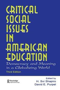 Cover image for Critical Social Issues in American Education: Democracy and Meaning in a Globalizing World