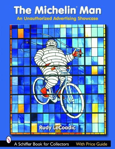 Cover image for The Michelin Man: An Unauthorized Advertising Showcase