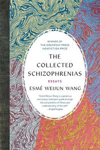Cover image for The Collected Schizophrenias: Essays