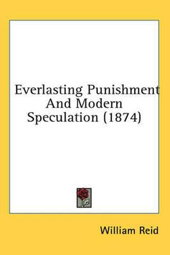 Cover image for Everlasting Punishment and Modern Speculation (1874)