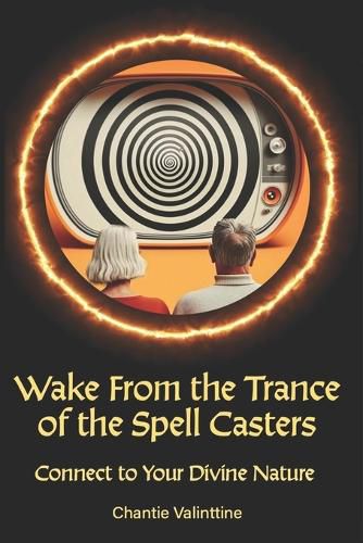 Cover image for Wake from the Trance of the Spell Casters