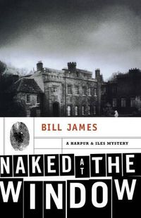 Cover image for Naked at the Window: A Harpur & Iles Mystery