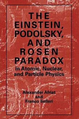 Cover image for The Einstein, Podolsky, and Rosen Paradox in Atomic, Nuclear, and Particle Physics