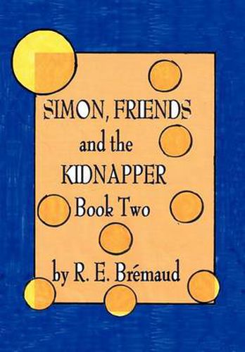 Cover image for Simon, Friends, and the Kidnapper: Book Two