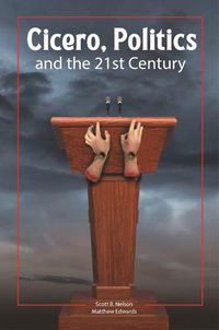 Cover image for Cicero, Politics, and the 21st Century