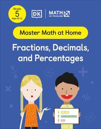 Cover image for Math - No Problem! Fractions, Decimals and Percentages, Grade 5 Ages 10-11
