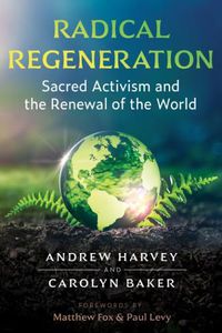Cover image for Radical Regeneration: Sacred Activism and the Renewal of the World
