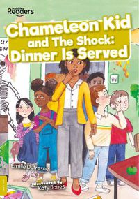 Cover image for Chameleon Kid and The Shock: Dinner is Served