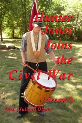 Cover image for Hunter Jones Joins The Civil War (Missouri)