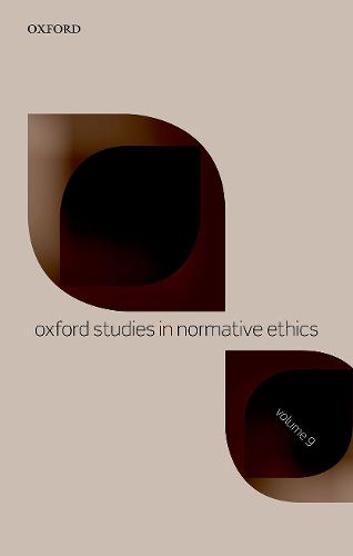 Cover image for Oxford Studies in Normative Ethics Volume 9