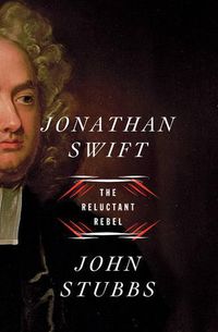 Cover image for Jonathan Swift: The Reluctant Rebel