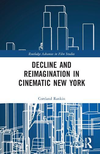 Decline and Reimagination in Cinematic New York