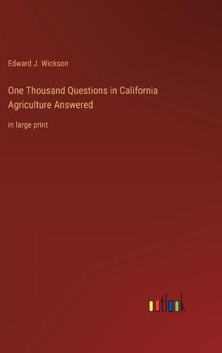 One Thousand Questions in California Agriculture Answered