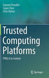 Cover image for Trusted Computing Platforms: TPM2.0 in Context