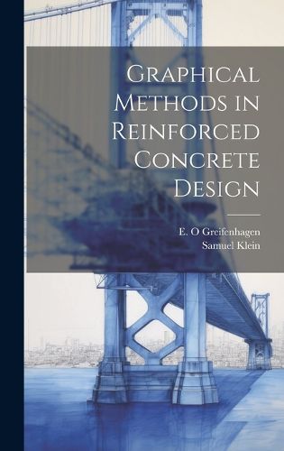 Cover image for Graphical Methods in Reinforced Concrete Design