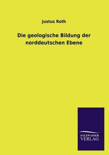 Cover image for Die geologische Bildung der norddeutschen Ebene