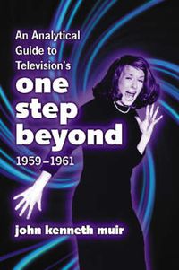 Cover image for An Analytical Guide to Television's   One Step Beyond  , 1959-1961