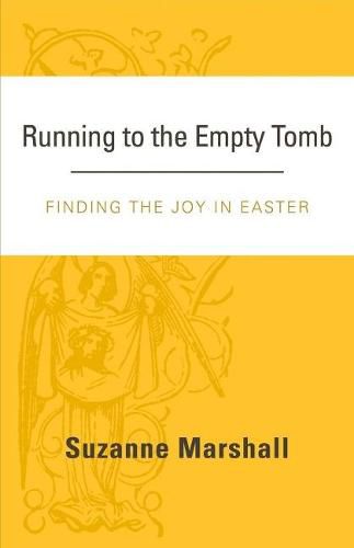 Cover image for Running to the Empty Tomb: Finding the Joy in Easter