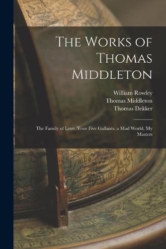 The Works of Thomas Middleton