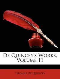 Cover image for De Quincey's Works, Volume 11