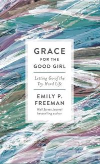 Cover image for Grace for the Good Girl