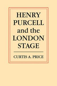 Cover image for Henry Purcell and the London Stage