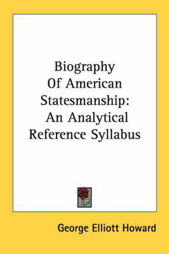 Biography of American Statesmanship: An Analytical Reference Syllabus