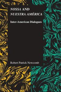 Cover image for Nossa and Nuestra America: Inter-American Dialogues