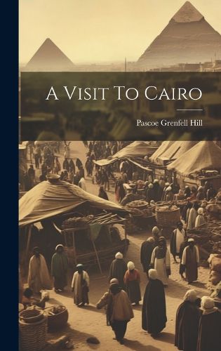 Cover image for A Visit To Cairo