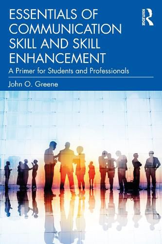 Cover image for Essentials of Communication Skill and Skill Enhancement: A Primer for Students and Professionals