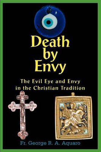 Cover image for Death by Envy: The Evil Eye and Envy in the Christian Tradition