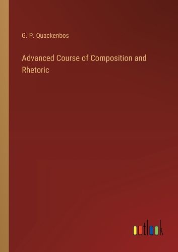 Advanced Course of Composition and Rhetoric