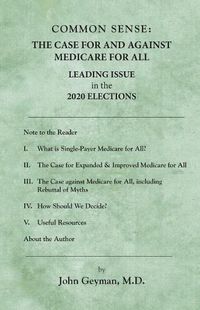 Cover image for Common Sense: : The Case For and Against Medicare For All