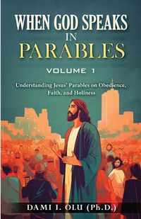 Cover image for When God Speaks in Parables (Volume 1)