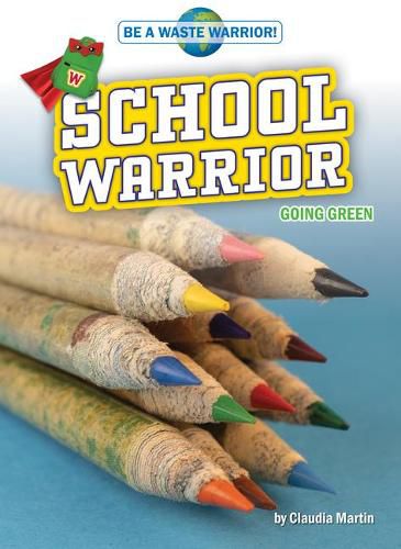 School Warrior: Going Green