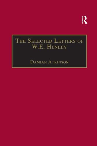 Cover image for The Selected Letters of W.E. Henley