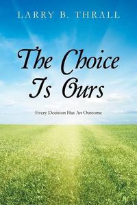 Cover image for The Choice Is Ours