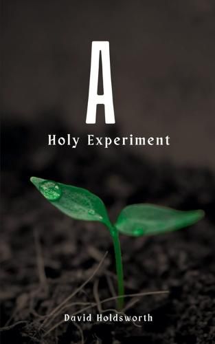 Cover image for A Holy Experiment