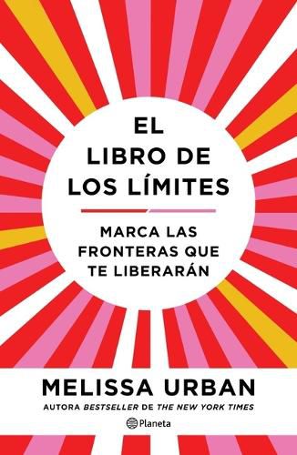 Cover image for El Libro de Los Limites: Marca Las Fronteras Que Te Liberaran / The Book of Boundaries (Spanish Edition)