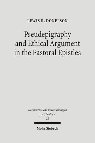 Cover image for Pseudepigraphy and Ethical Argument in the Pastoral Epistles