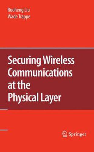 Cover image for Securing Wireless Communications at the Physical Layer