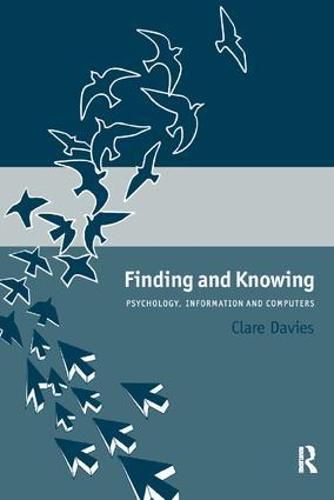 Cover image for Finding and Knowing: Psychology, Information and Computers