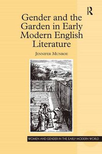 Cover image for Gender and the Garden in Early Modern English Literature