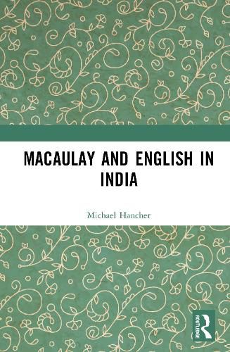 Cover image for Macaulay and English in India