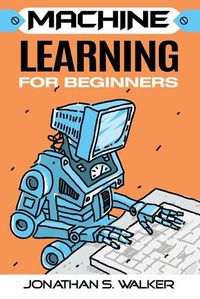 Cover image for Machine Learning For Beginners