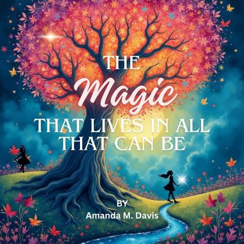 Cover image for The Magic That Lives In All That Can Be
