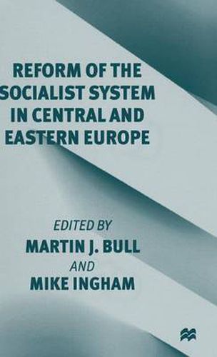 Reform of the Socialist System in Central and Eastern Europe